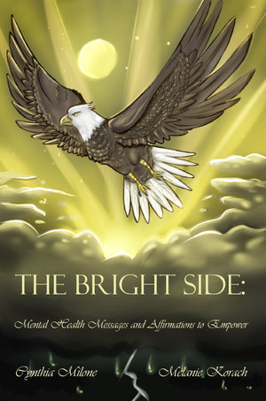 The Bright Side, by Melanie Korach and Cynthia Milone