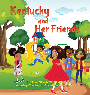 Kentucky and Her Friends, by Dr. Dione Milan K. Washington