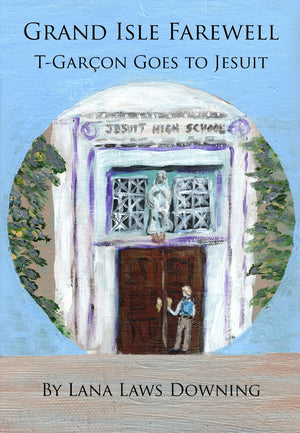 Grand Isle Farewell, by Lana Laws Downing