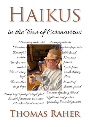 HAIKUS in the Time of Coronavirus by Thomas Raher