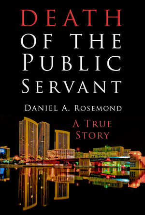 Death of The Public Servant, by Daniel A. Rosemond