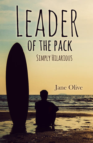 Leader of the Pack Simply Hilarious, by Jane Olive