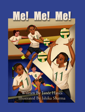 Me! Me! Me! by Janée Hayes