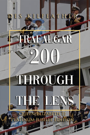 Trafalgar 200 Through The Lens, by Des Kilfeather