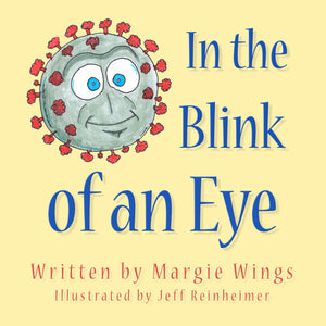 In the Blink of an Eye, by Margie Wings