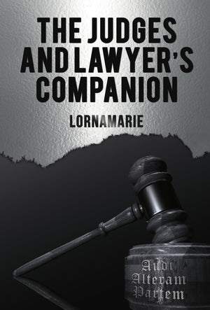 The Judges and Lawyer’s Companion by LORNAMARIE