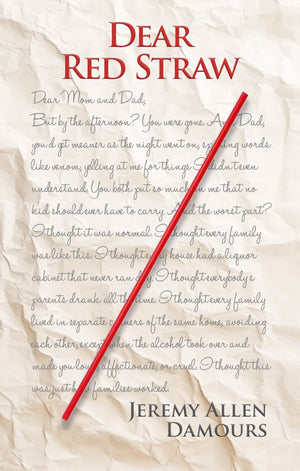 Dear Red Straw, by Jeremy Allen Damours