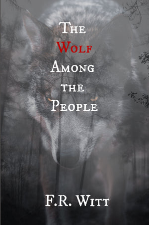 The Wolf Among the People, by F. R. Witt