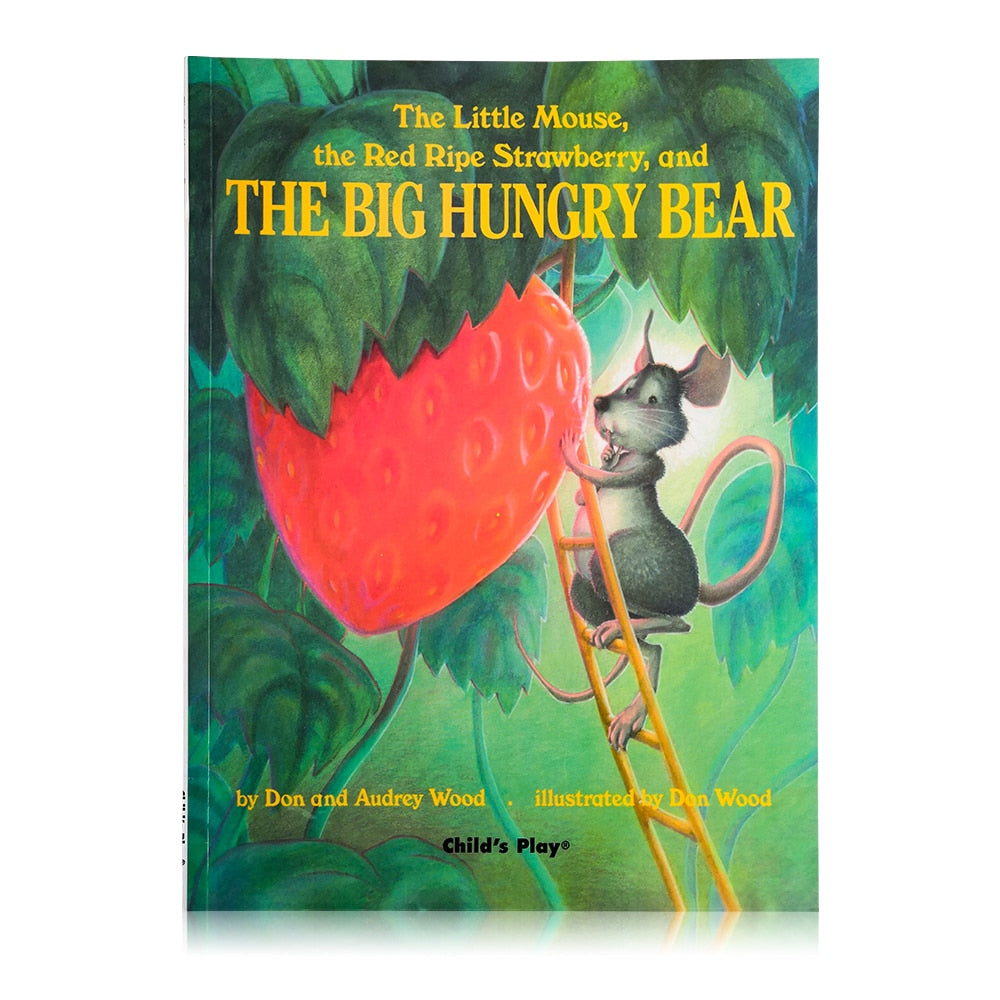 The Little Mouse, The Red Ripe Strawberry, and The Big Hungry Bear, by Don Wood
